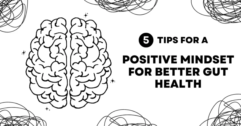 Positive Mindset for Better Gut Health
