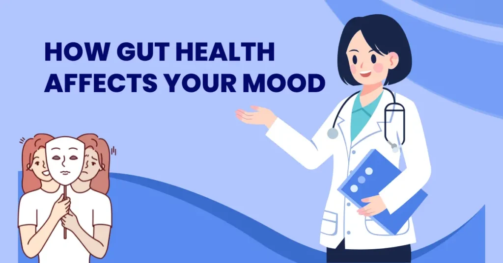 How Gut Health Affects Your Mood